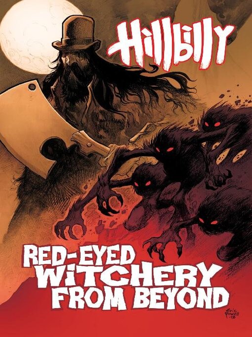 Title details for Hillbilly, Volume 4: Red Eyed Witchery From Beyond by Eric Powell - Available